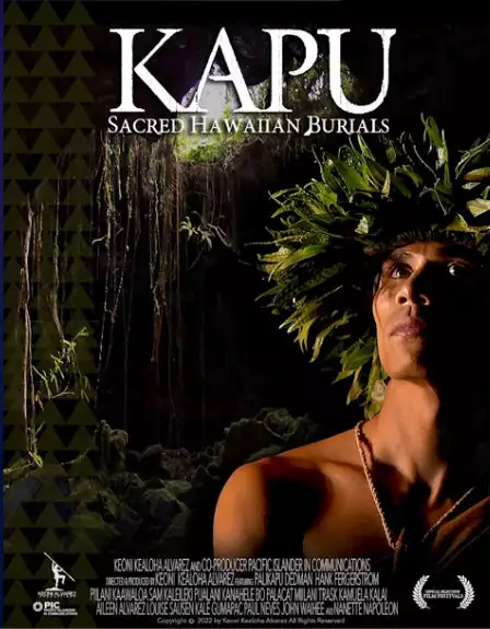 Keoni Alvarez's film Kapu Sacred Hawaiian Burials PBS HAWAIʻI